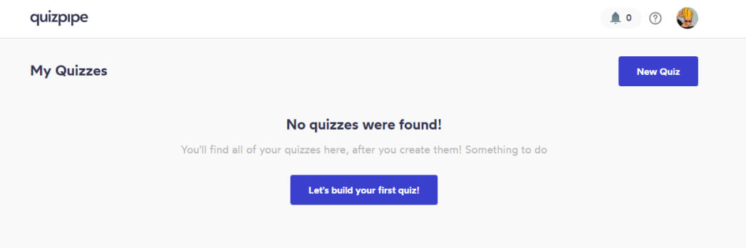 quizpipe dashboard with no quizzes prompting the user to create their first quiz